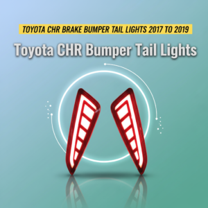 Toyota CHR Brake Bumper Tail Lights 2017 to 2019