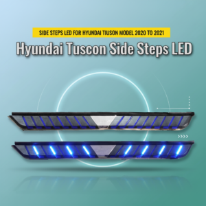 Side Steps LED for Hyundai Tucson Model 2020 to 2021