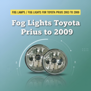 Fog Lamps / Fog Lights For Toyota Prius 2003 to 2009