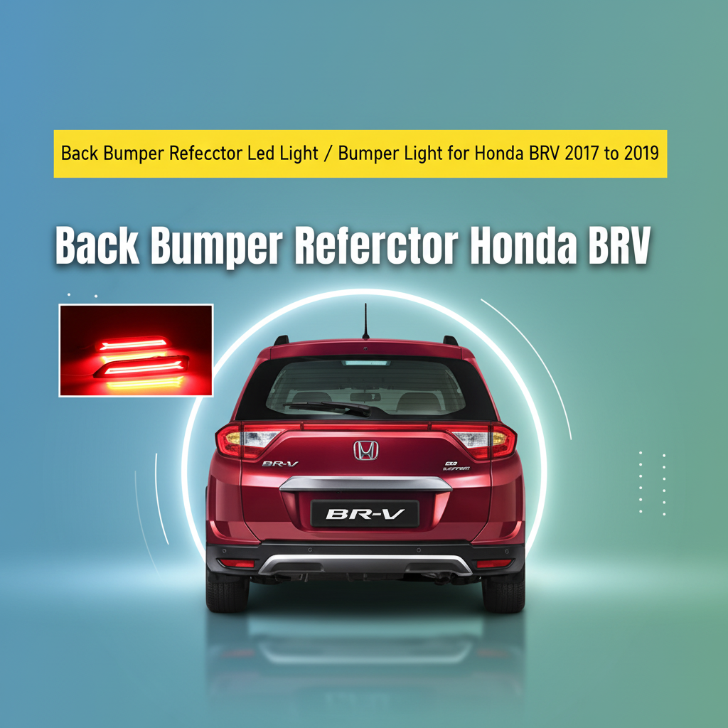 Back Bumper Reflector Led Light / Bumper Light for Honda BRV 2017 to 2019