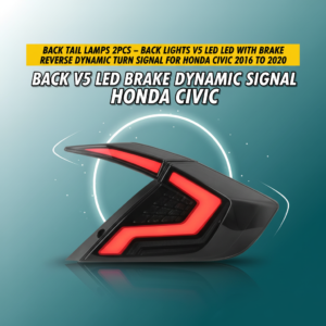Back Tail Lamps 2Pcs – Back Lights V5 LED With Brake Reverse Dynamic Turn Signal for Honda Civic 2016 to 2020